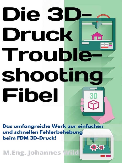 Cover image for Die 3D-Druck Troubleshooting Fibel